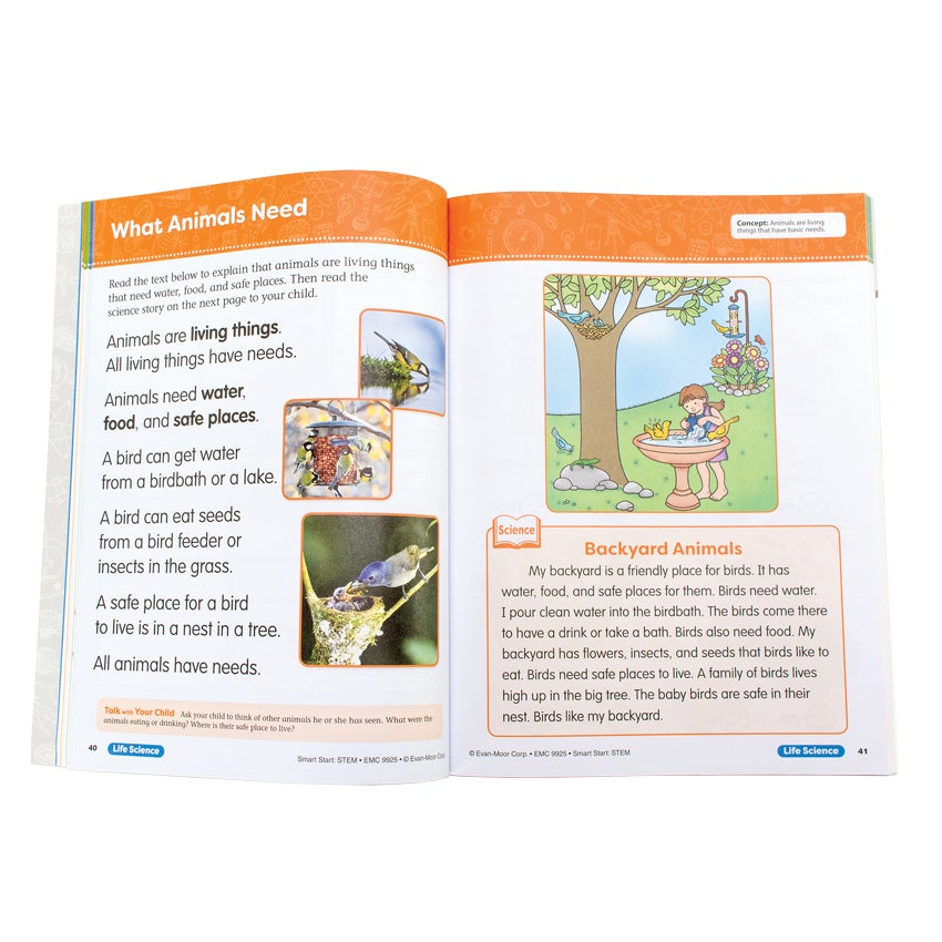 Smart Start Stem Pre K book open to show inside pages. The pages are white with an orange border at the top and the title “What Animals Need” on the top of the left page. The left page shows 3 images of birds feeding and text to the left talking about what they need to live. The right page shows an illustration of a girl playing with birds in a bird bath surrounded by rocks, flowers, and a tree with a nest of birds. The text below talks about backyard animals.