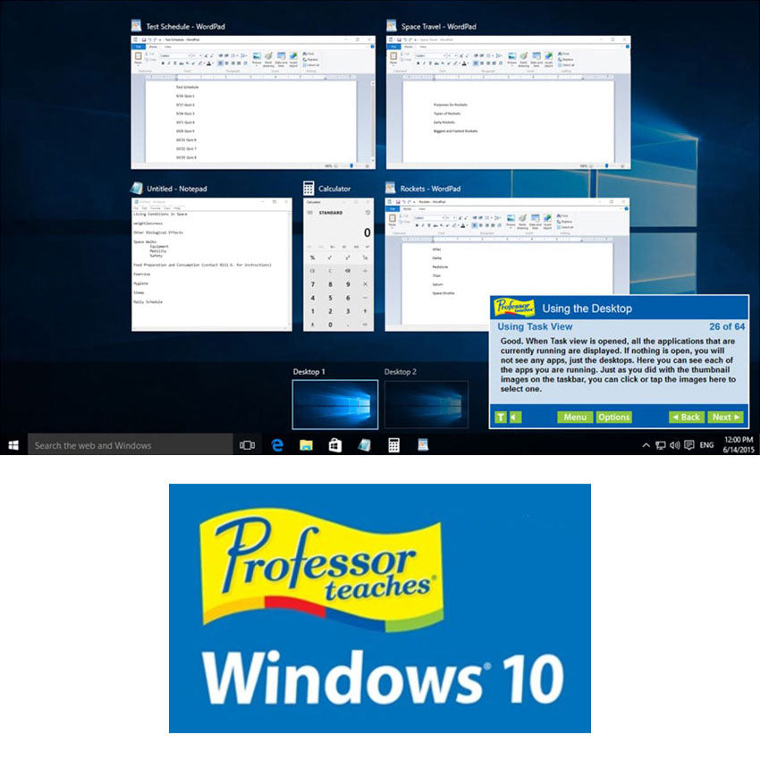 Professor Teaches Super Set DVD-Rom screenshot of the Windows 10 tutorial. Screen shows the Windows 10 main screen, but with several WordPad windows and a calculator open. In the lower-right of the screen is a tutorial window with instructions titled "Using the Desktop."