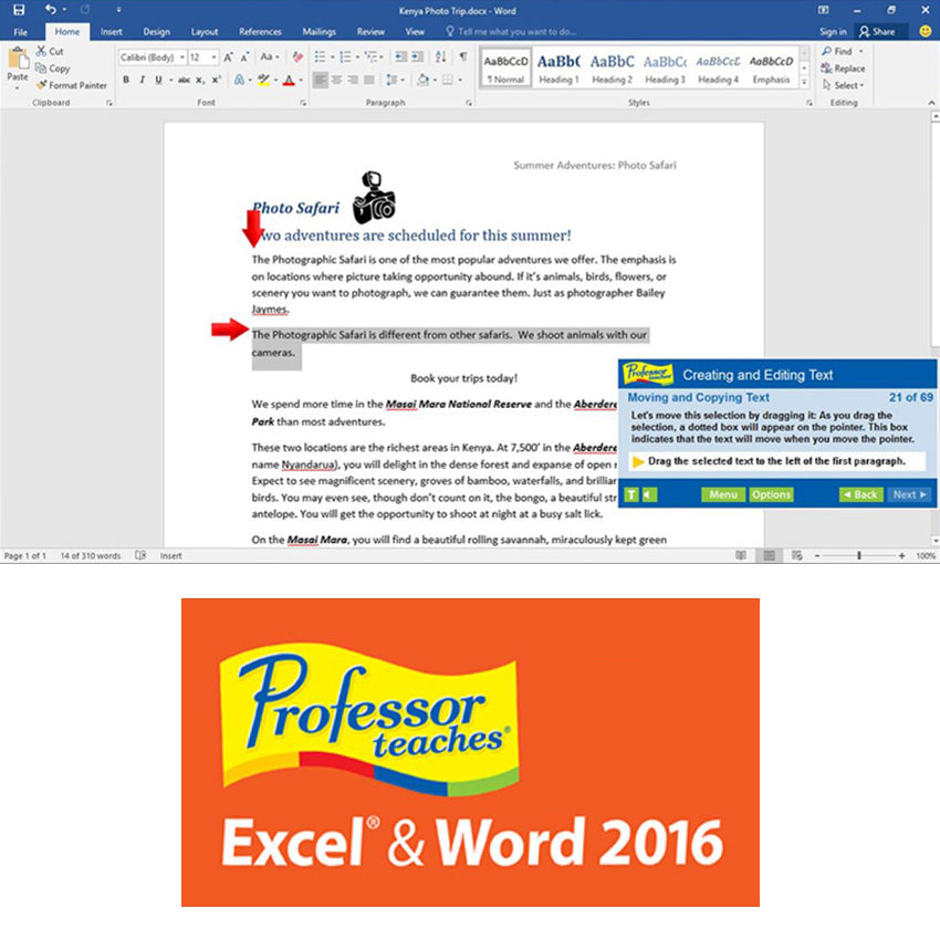 Professor Teaches Super Set DVD-Rom screenshot of the Excel & Word 2016 tutorial. Screen shows Microsoft Word open. The document title "Photo Safari" is located at the upper-left of the page with an image of an old camera to the right of the title with text below. There are 2 red arrows pointing to areas the instructions are reffering to. In the lower-right of the screen is a tutorial window with instructions titled "Creating and Editing Text."