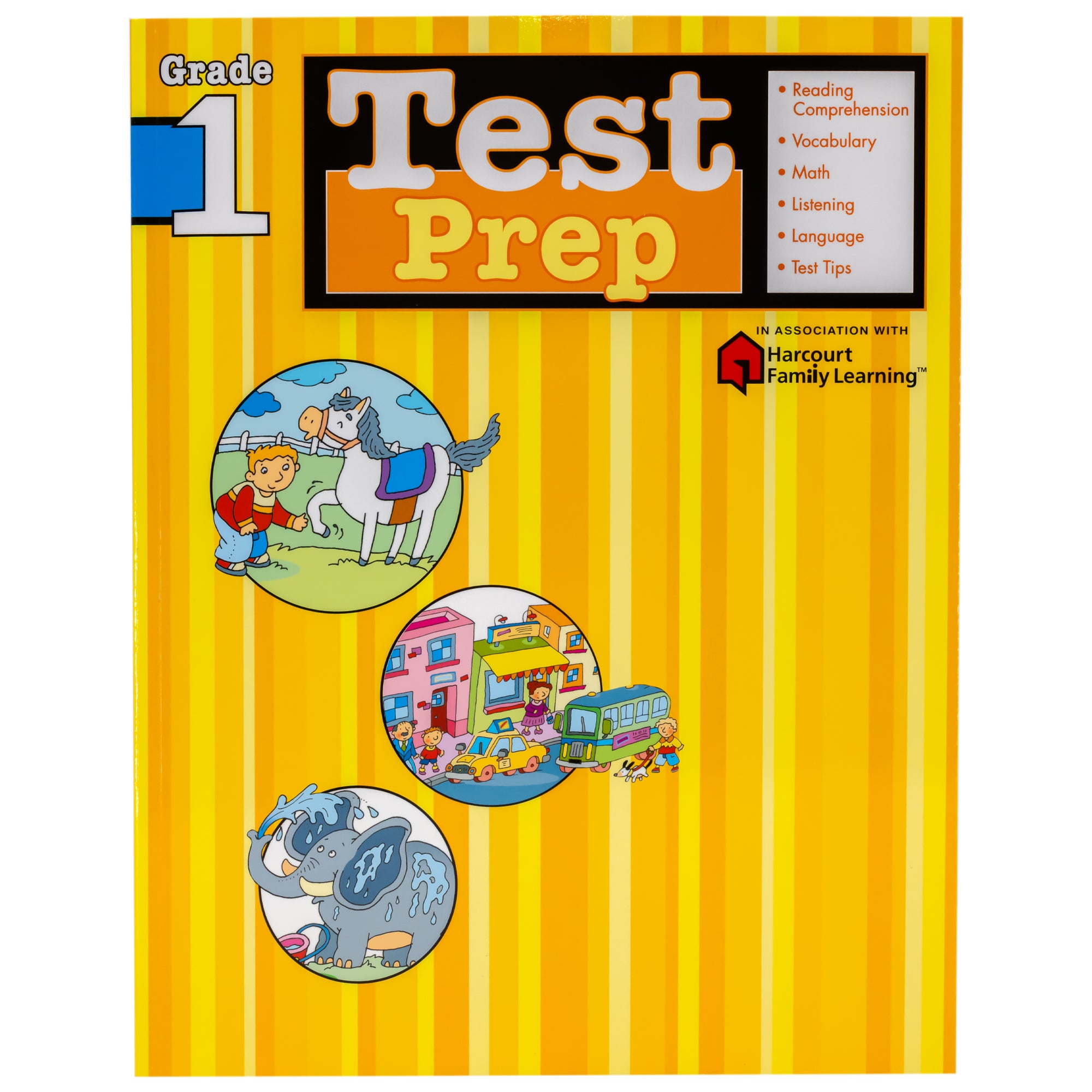 Test Prep Grade 1 book. The background is striped with different shades of yellow. The title at the top is next to a list of items covered in the book, including; Reading Comprehension, Vocabulary, Math, Listening, Language, and Test Tips. Below and to the left are 3 illustrations in circle frames. The top one is of a boy with a horse, the middle and slightly right is a street with town building and a bus, and the bottom is of an elephant washing itself.
