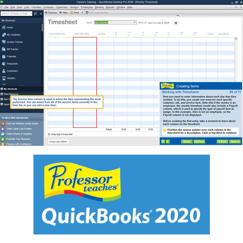 Professor Teaches Super Set DVD-Rom screenshot of a QuickBooks 2020 tutorial. Screen shows inside QuickBooks with a timesheet open. In the lower-right of the screen is a tutorial window with instructions titled "Creating Items."