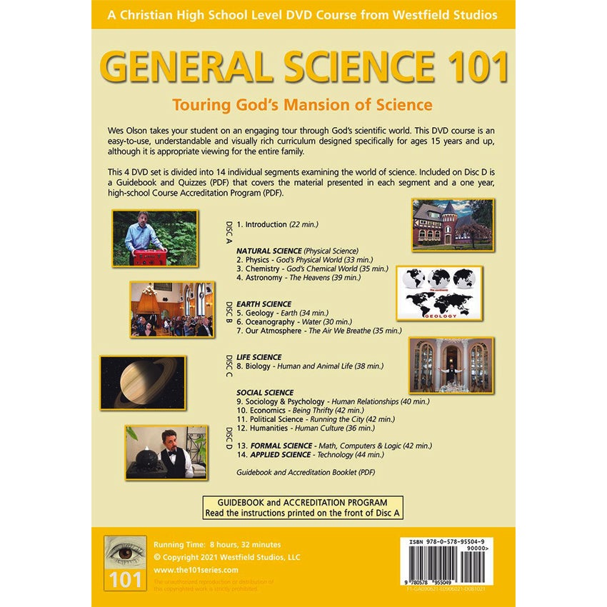 Back image of the General Science 101 DVD. The background is light yellow with dark yellow borders on the top and bottom. The text is black and there are 7 images on either side of the text, including; a man standing in front of a large red chest, a picture inside a church of the congregation, the planet Saturn, a man in a tux sitting behind a water fountain, an old European style home, a picture of sides of a globe, and a man in a tux standing in front of windows with his hands out.