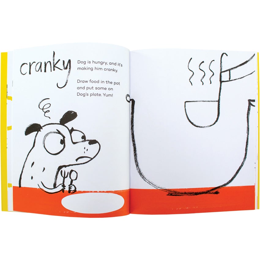 Happy, Sad, Feeling Glad book open to show inside pages. The left page shows a cranky dog doodle holding a fork and spoon with a plate on the red table in front of him. The top of the page reads “Cranky. Dog is hungry, and it’s making him cranky. Draw food in the pot and put some on Dog’s plate. Yum!” The right page shows an empty pot and a hand holding a steaming ladle.