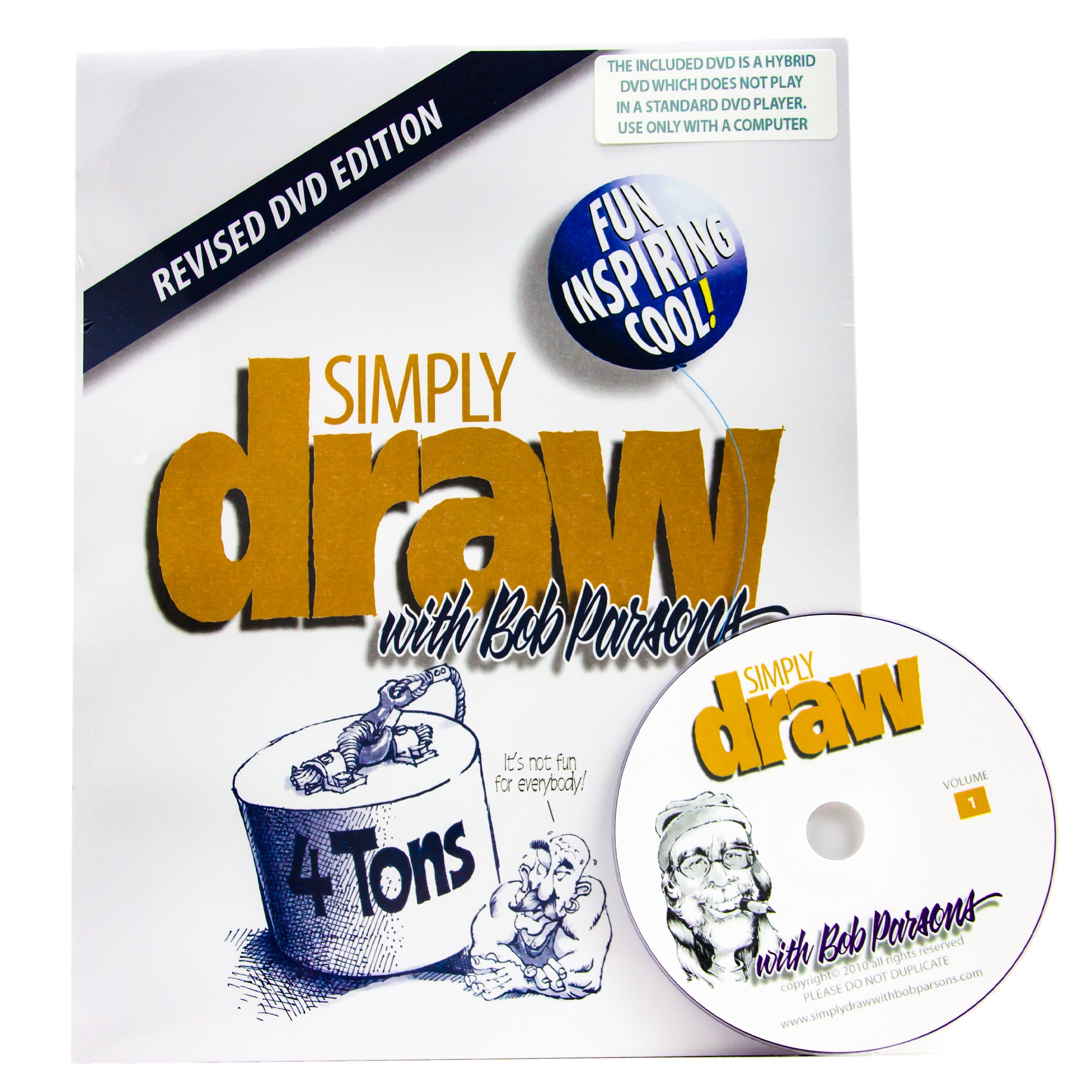 Simply Draw with Bob Parsons cover and CD-Rom. Cover shows a sketch of a 4 ton round weight on top of a very muscular bald man with a long mustache. Disc shows a sketch of Bob Parsons wearing a soft hat over long hair, glasses, large teeth, and a pencil sticking out of his mouth like a cigarette. 