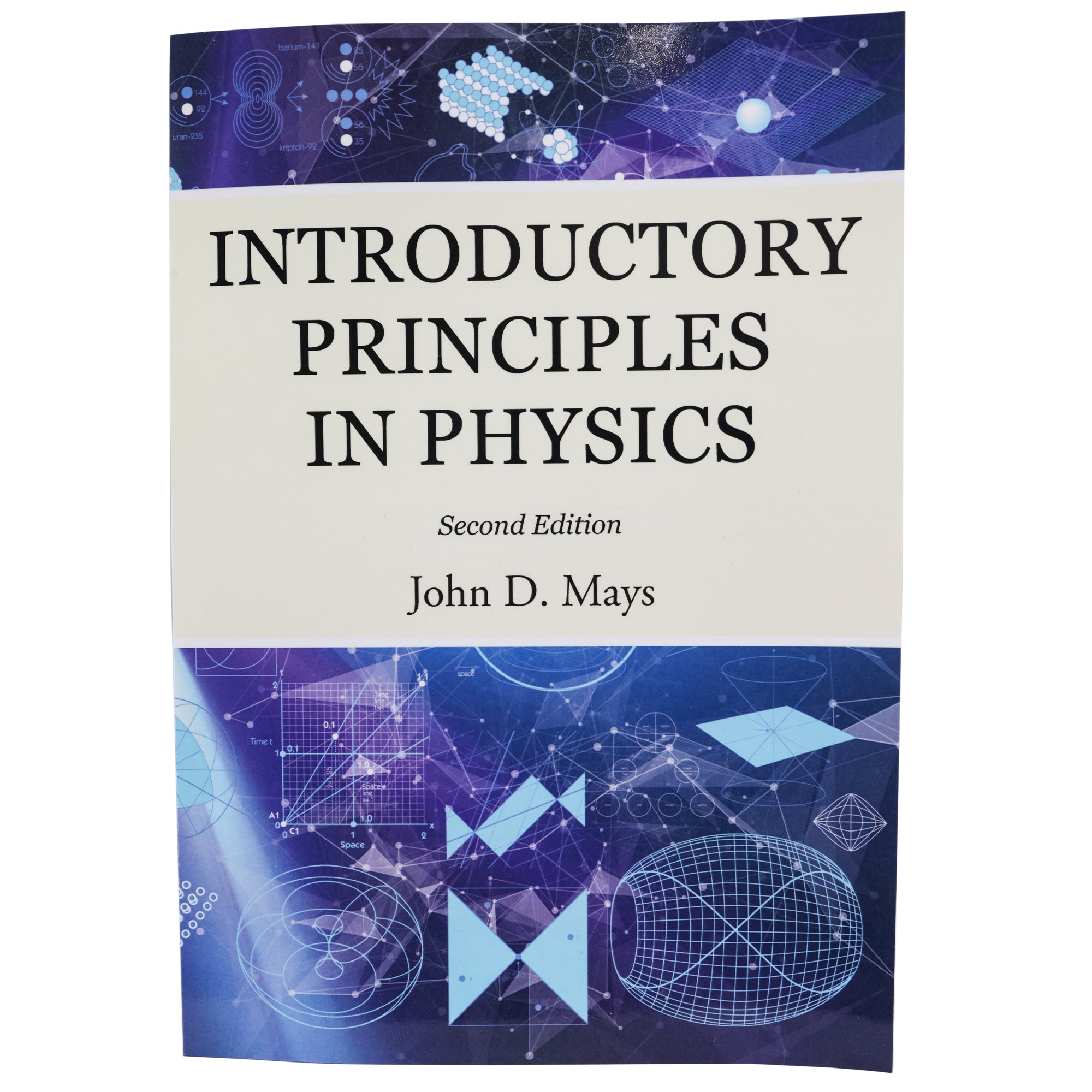 Introductory Principles in Physics Cover. The backgrounds is purples and blues with images of shapes and graphs in light blue and white. In the middle is a cream color with the title and author.