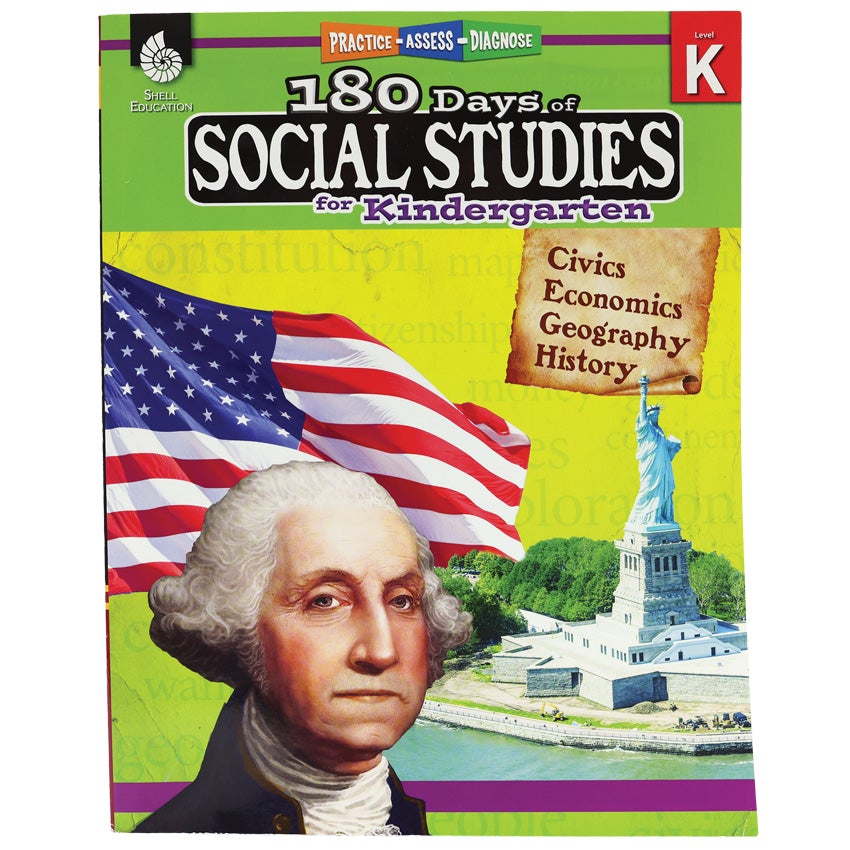 180 Days of Social Studies for Kindergarten book. The background is mainly yellow and green with a title at the top. Under the title and off to the right is a parchment with the words Civics, Economics, Geography, and History written on it. In the middle, to the right, is an image of Ellis Island with the Statue of Liberty monument emphasized.  There is an American flag off to the left. In front of the flag is an image of George Washington.