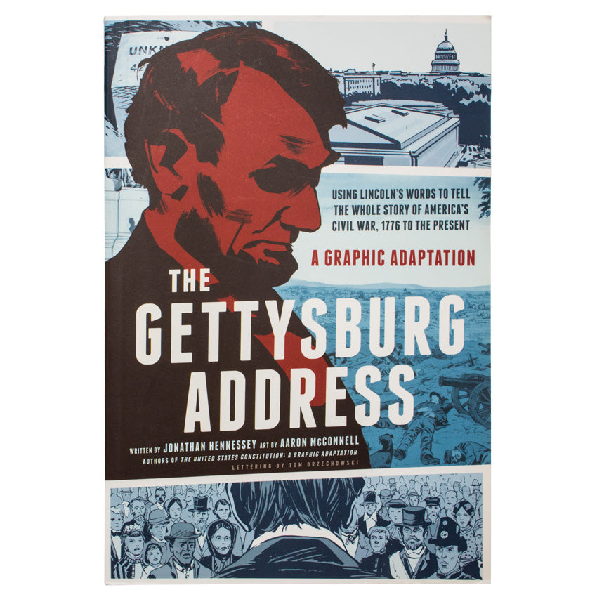 The Gettysburg Address cover. White text of The Gettysburg Address text in front  of a red and black Lincoln illustration. In the background are 3 scenes. Top illustration is Washington DC. Middle illustration is of a battlefield. Bottom illustration is behind Lincoln giving a speech and showing the crowd.